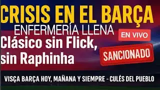 El Clásico: Un Desafío para el Barça sin Flick