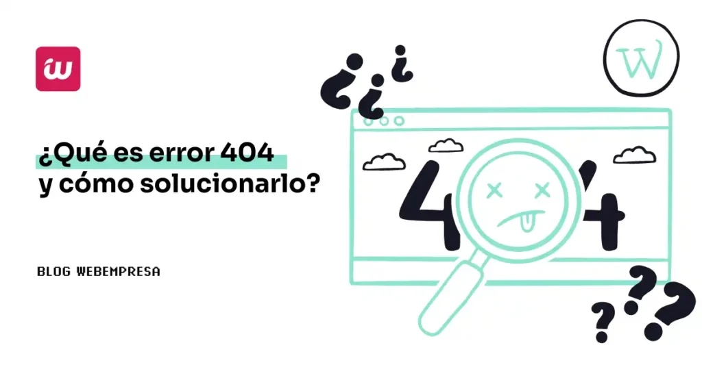 Cómo Manejar el Error 404 en tu Sitio Web: Estrategias y Soluciones