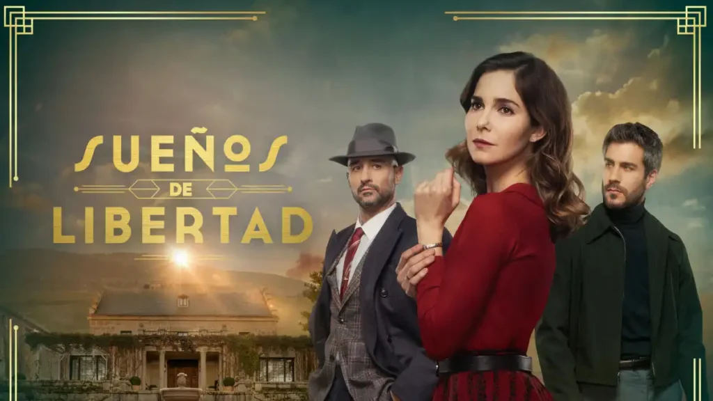 El Impacto de ‘Sueños de Libertad’ en la Televisión Española: Tramas y Audiencias
