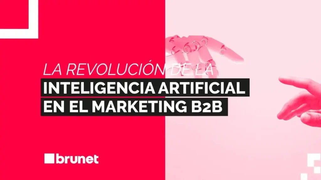 Transformación Digital: El Impacto de la Inteligencia Artificial en el Marketing B2B