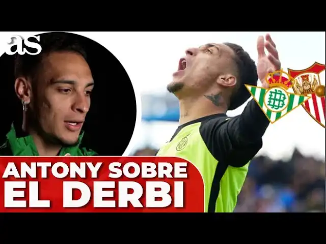 El Betis y la Controversia de Antony: Un Derbi en la Cuerda Floja