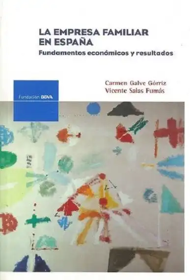 El Rol Fundamental de las Empresas Familiares en la Economía Española