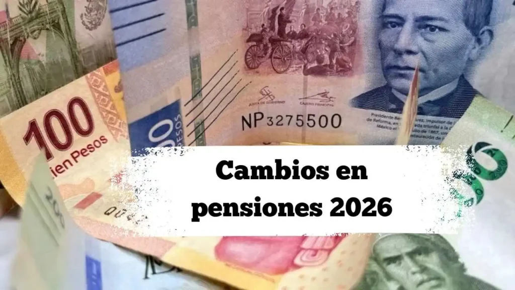 Cambios en las Pensiones para 2026: Lo Que Necesitas Saber