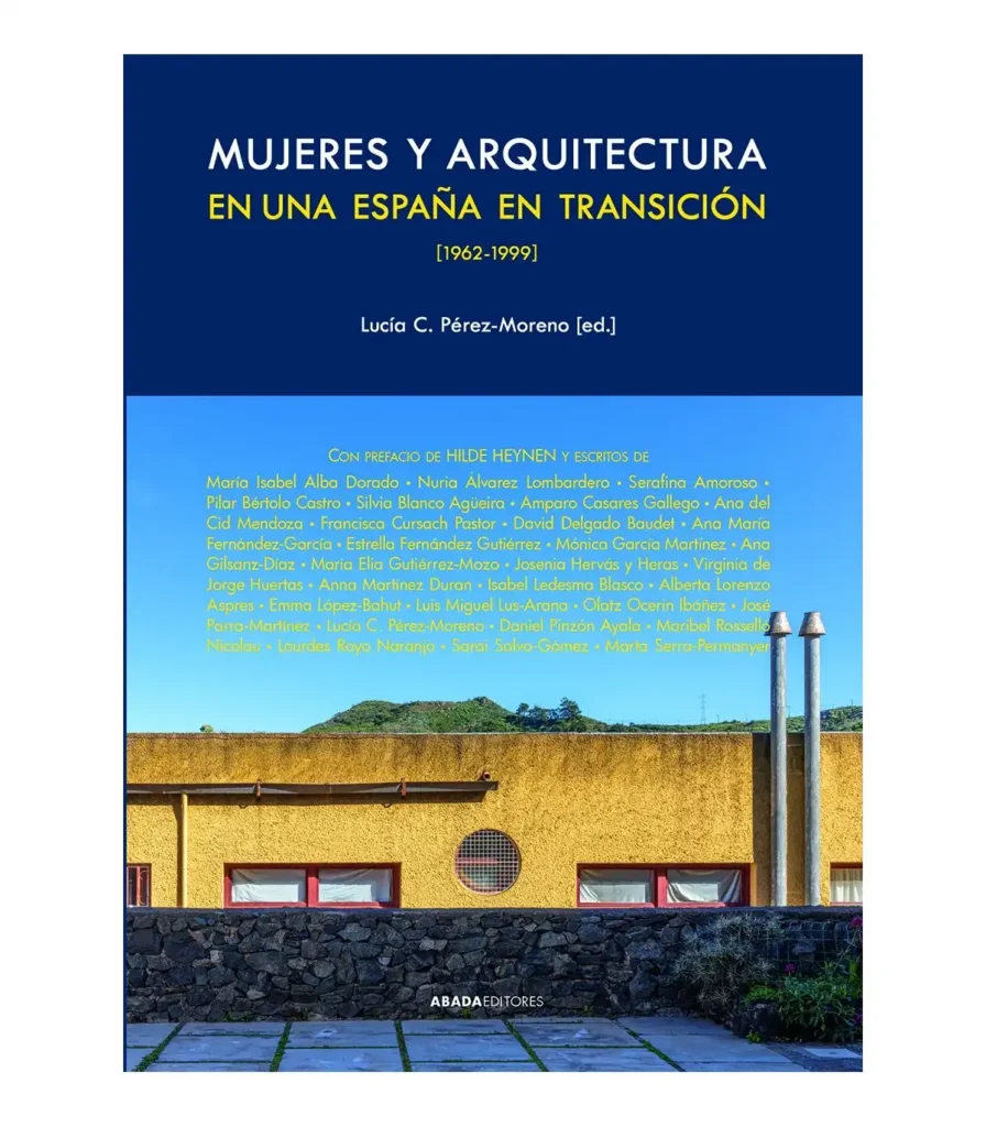 La Revolución Silenciosa de la Arquitectura Femenina en España