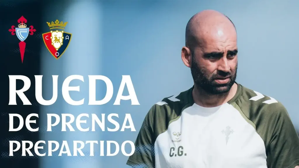 Análisis del Partido Celta-Osasuna: Reflexiones de Claudio Girldez