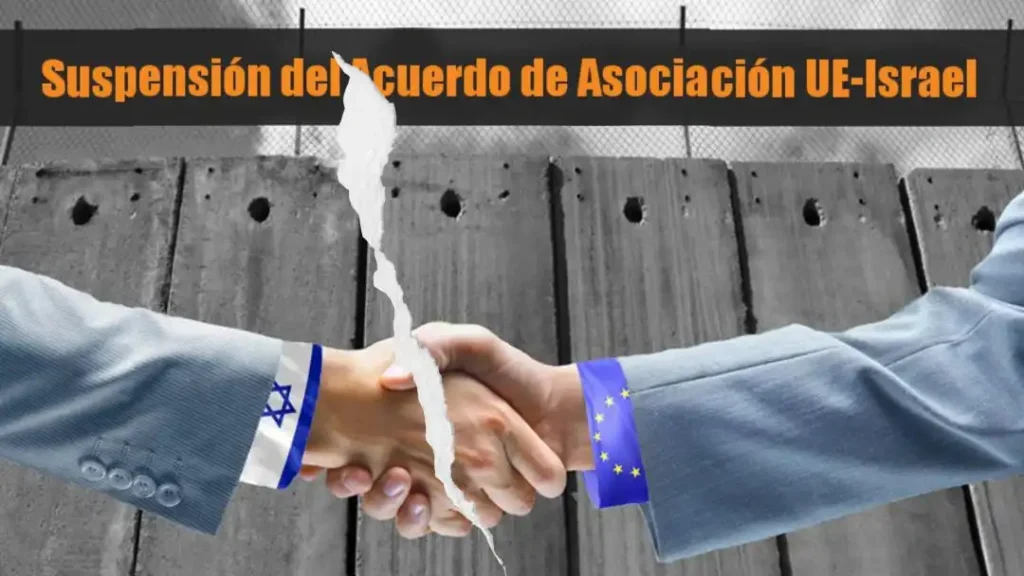 Suspensión acuerdo asociación UE-Israel: ¿Qué implica la iniciativa de España?