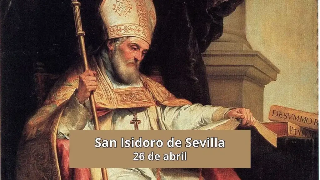 Santoral del 26 de abril: San Isidoro de Sevilla y los santos que se celebran hoy